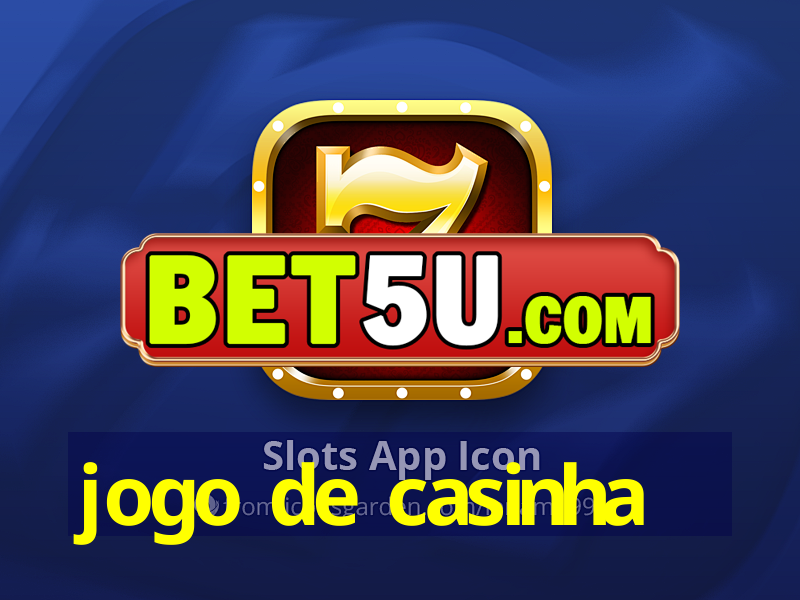 jogo de casinha